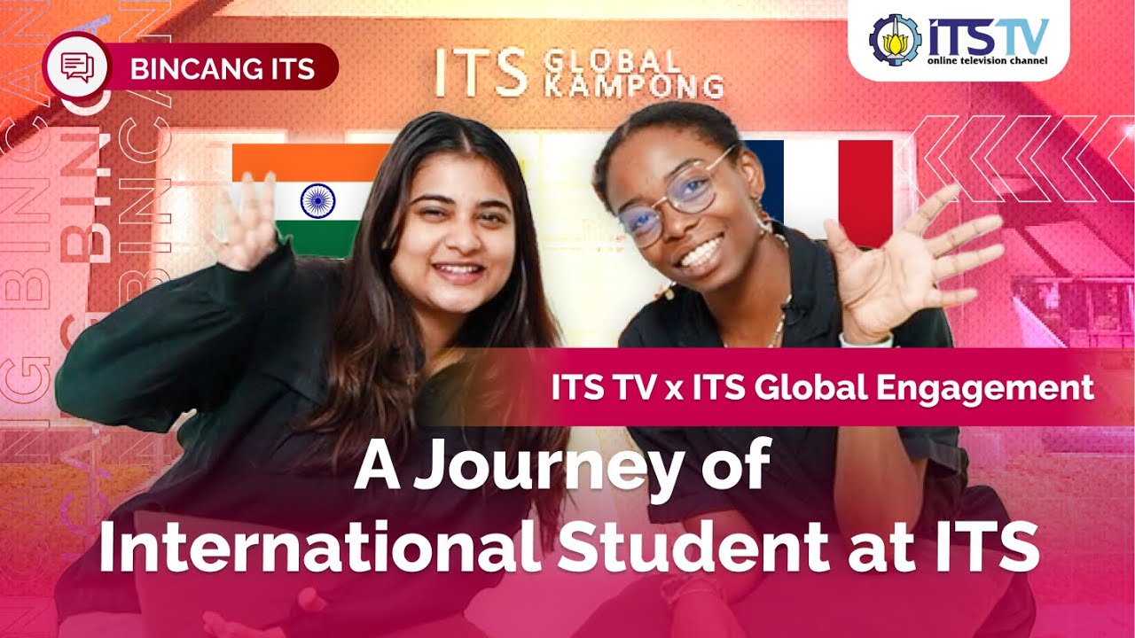 ITS di Mata Mahasiswa Internasional, Beneran Sekeren Itu? | Bincang ITS