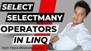 Select and SelectMany Methods in LINQ for Querying Data in C# #techyatra #nishantgupta #techyatra
