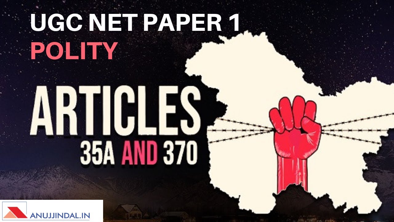 UGC NET Paper 1 Polity Section | Article 370 and 35A | Do this for December 2019 Exam