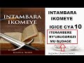 INTAMBARA IKOMEYE:IGICE CYA 10 ITERAMBERE RY