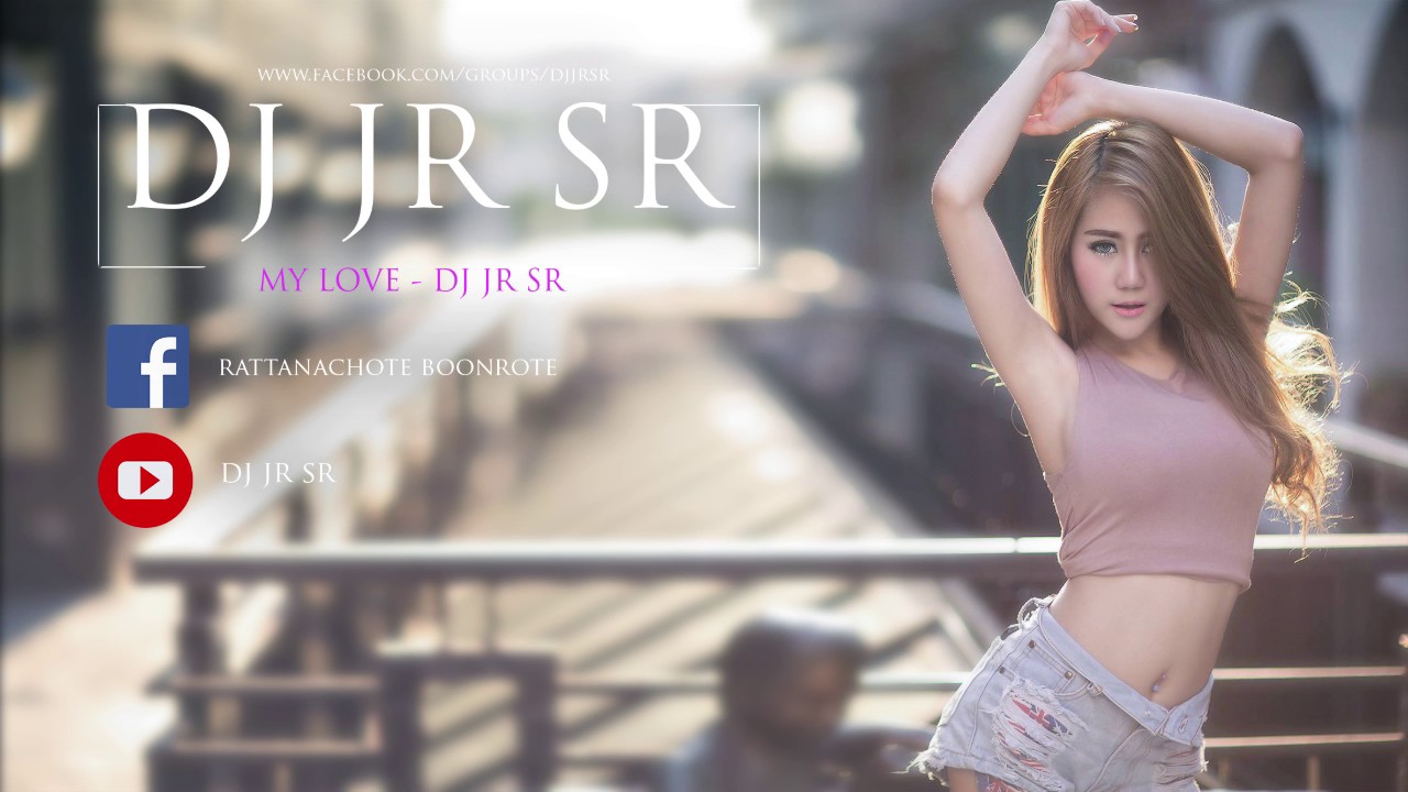 DJ JR SR   MY LOVE REMIX 130 BPM