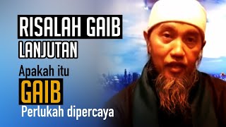 RISALAH GAIB EPS 03 (LANJUTAN) APA ARTI GAIB DAN APAKAH PERLU DIPERCAYA