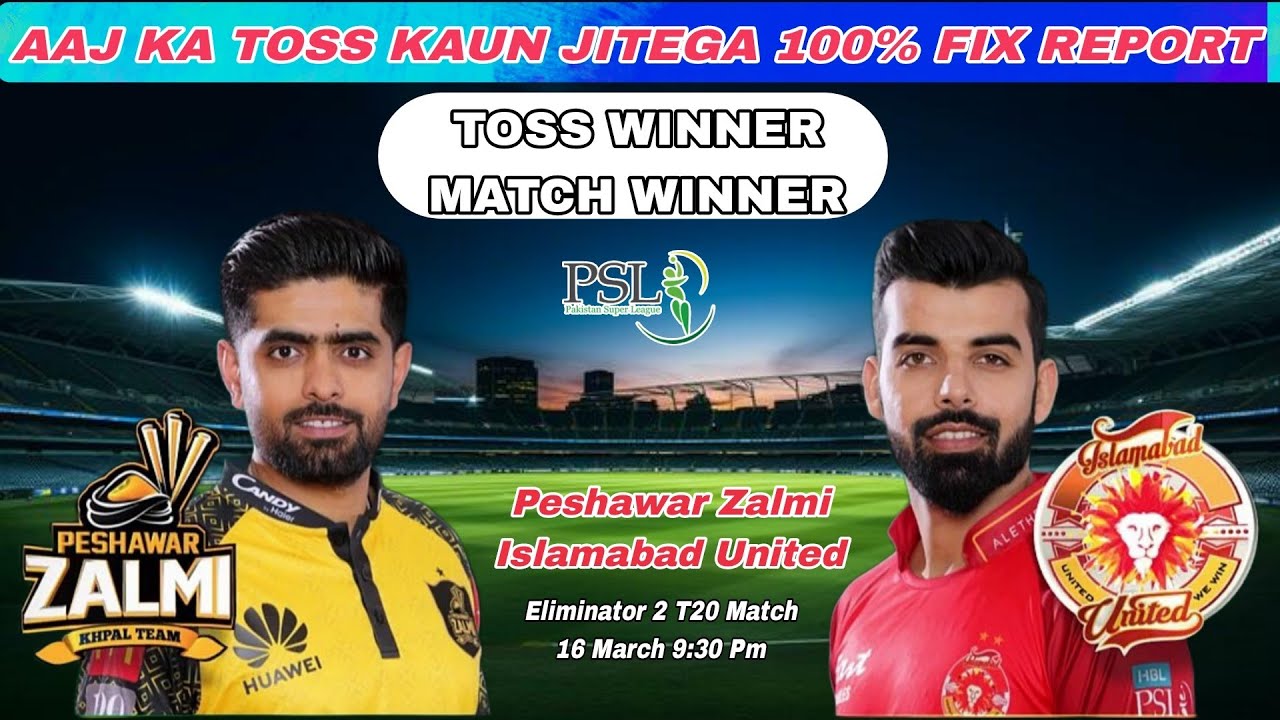 Peshawar Zalmi vs Islamabad United Toss Prediction Match Prediction PSZ vs ISU Toss Winner PSL2024