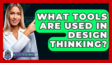 What Tools Are Used In Design Thinking? - Next LVL Programming