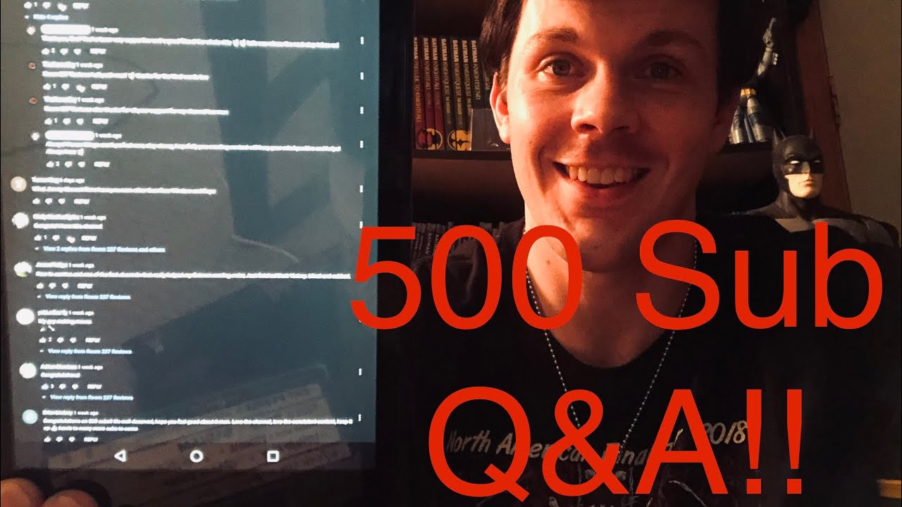 The Answers to the 500 Sub Q&A!