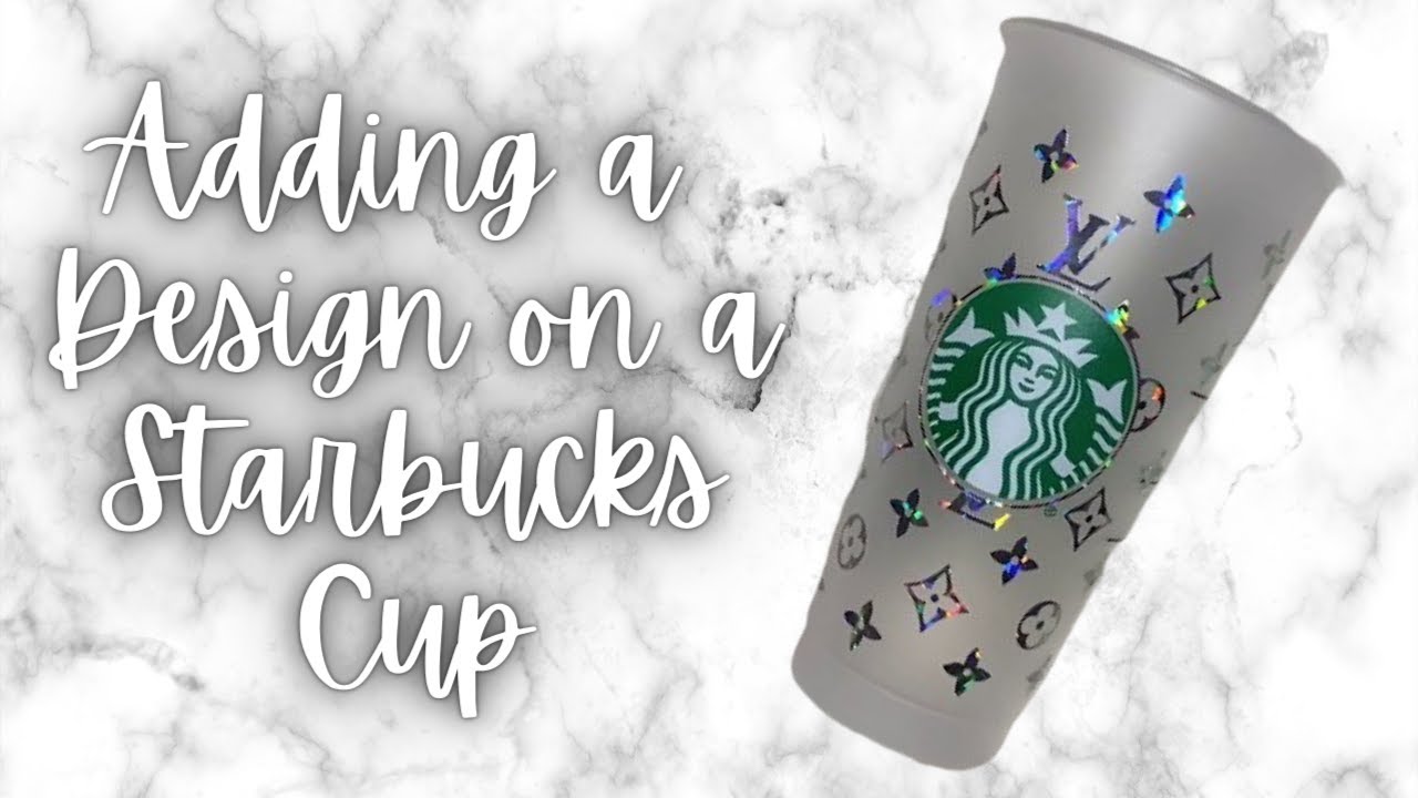 How To Add A Design To A Starbucks Cold Cup Youtube