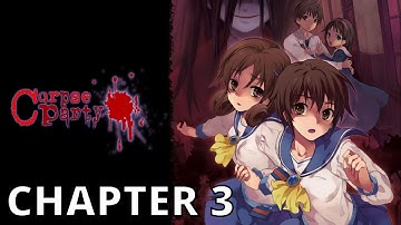 CORPSE PARTY (PS4) CHAPTER 3 Gameplay Walkthrough
