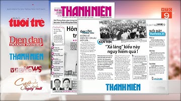 ĐIỂM BÁO NGÀY 04/05 : "XẢ LÁNG" KIỂU NÀY NGUY HIỂM QUÁ | VTC9