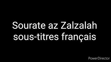 Sourate az Zalzalah  |  sous-titres français  |  سورة الزلزلة