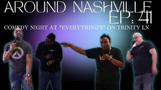 AROUND NASHVILLE - EP: 41 - COMEDY SHOW AT "EVERYTHING'S" IN NASHVILLE - @TakelaRoom