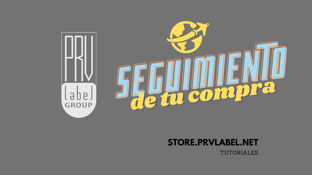 Seguimiento de tu compra  [PRV label - STORE] - TUTORIAL