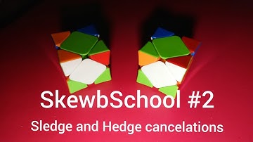 SkewbSchool #2 Sledge and Hedge Cancelations (A)