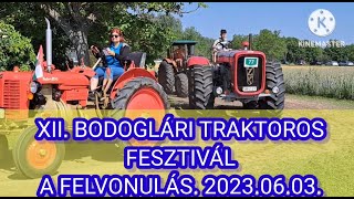 BODOGLÁRI XII. TRAKTOROS FESZT.  .FELVONULÁ  /MTZ Agro Vlog./2023.