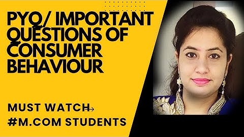 PYQ / Important questions of consumer behaviour for m.com students 