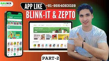how to make grocery delivery app like blinkit and zepto | app like blinkit and zepto | Part2| Raunix