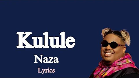 Naza - Kulule (Vidéo Lyrics/Paroles) @Lyrics_Espace