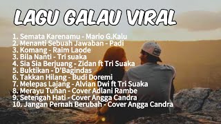 KUMPULAN LAGU GALAU VIRAL | LAGU GALAU 2024