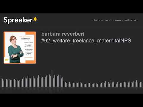 #62_welfare_freelance_maternitàINPS (part 1 di 2)