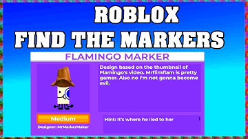 How To Find FLAMINGO MARKER in ROBLOX FIND THE MARKERS🖌️ [UPDATE 2025] [walkthrough]