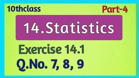 10thClass, Statistics, Exercise 14.1, Q.No. 7,8,9 @mathsworldmakessmartintelugu