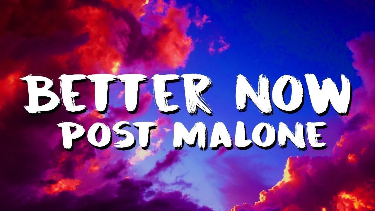 Post Malone   Better Now LyricsLyric Video