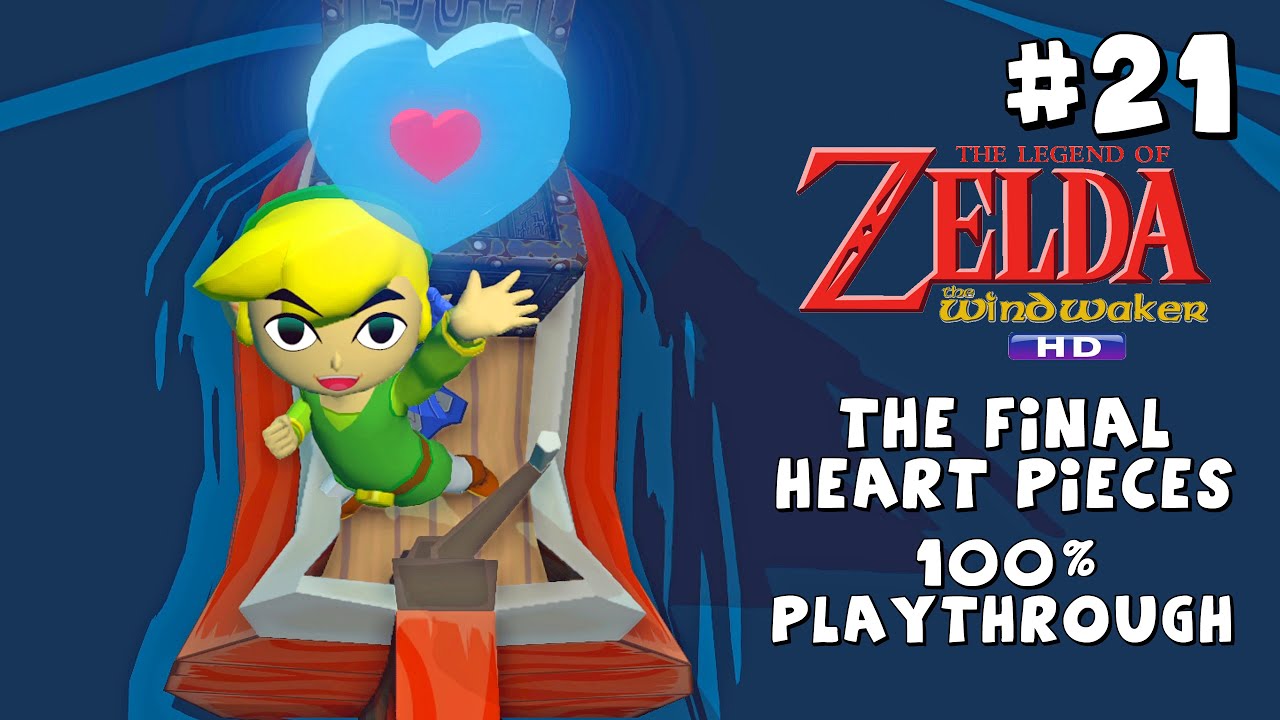 [4K UHD] Zelda The Wind Waker HD 21 The Final Heart Pieces 100