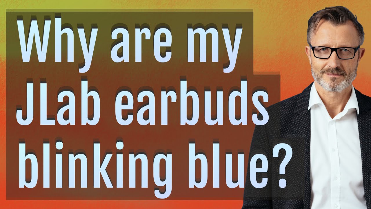 Why are my JLab earbuds blinking blue? YouTube