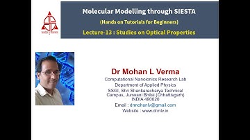 Studies on Optical Properties using SIESTA  : Dr Mohan L Verma