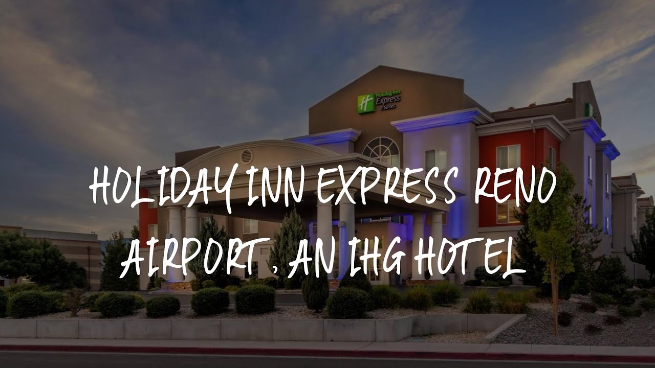 Holiday Inn Express Reno Airport, an IHG Hotel Review - Reno , United ...