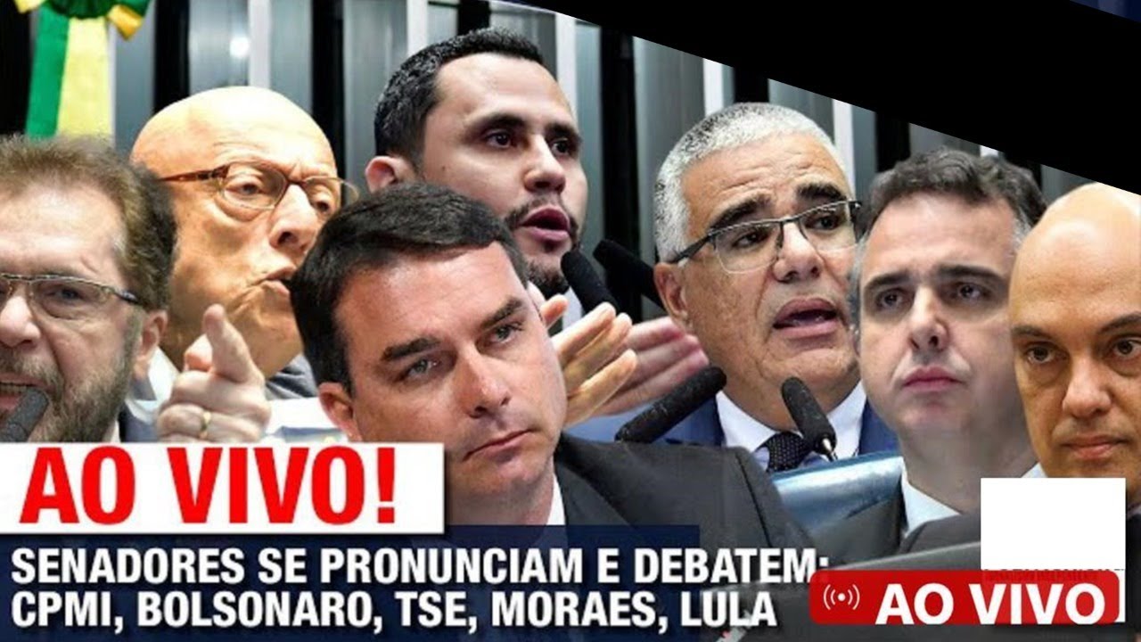 AO VIVO: SENADORES SE PRONUNCIAM E DEBATEM - CPMI, BOLSONARO, TSE ...