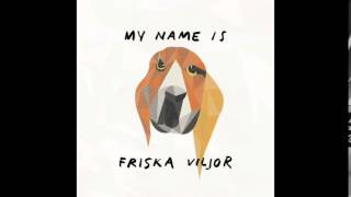 Friska Viljor - My Boys