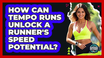 How Can Tempo Runs Unlock A Runner