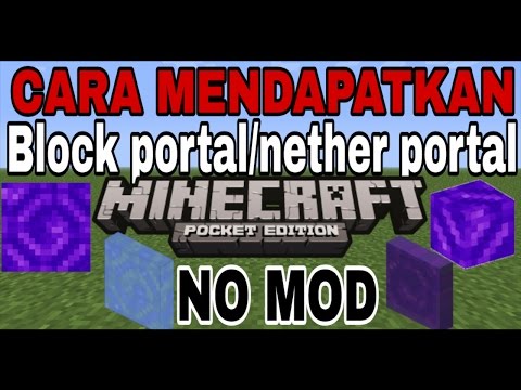 Cara mendapatkan block portal / nether portal no mod - minecraft pocket edition