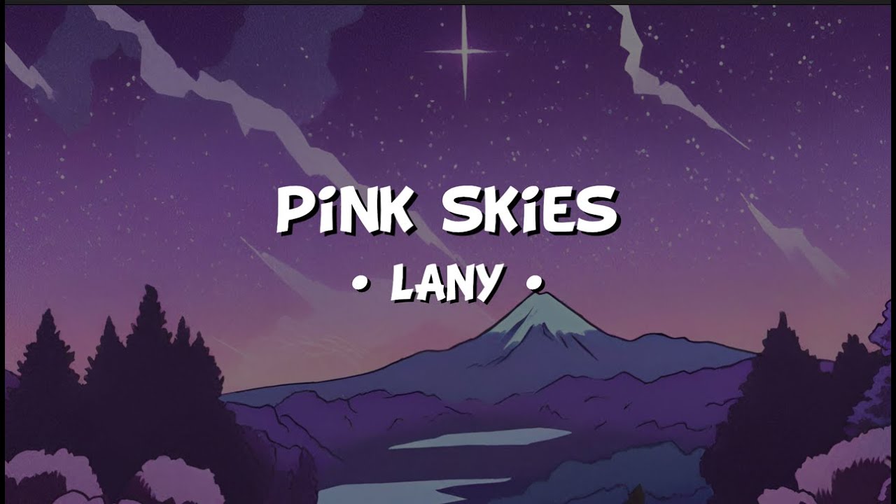 pink skies | LANY (Lyrics)