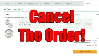 Cancel The Order for the 1 oz Silver Eagle Deal