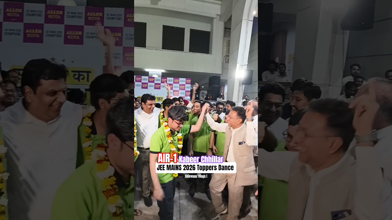 JEE MAIN 2026 Toppers Viral Dance Video | AIR-1 Kabeer Chhillar JEE MAIN 2026 |