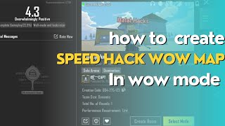 How to Create speed hack wow map in wow mode  | wow tutorial video | Pubgmobile