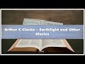 Arthur C Clarke Earthlight and Other Stories Audiobook