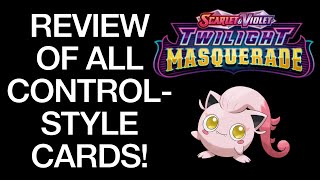 Review of All Control-Style Cards in Twilight Masquerade