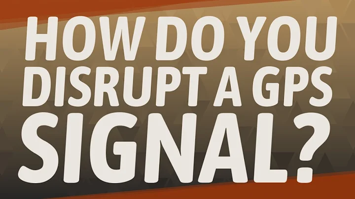 How do you disrupt a GPS signal?