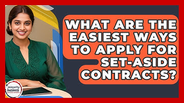 What Are The Easiest Ways To Apply For Set-aside Contracts? - Minority Business Success Experts
