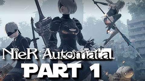 NieR Automata Playthrough Part 1