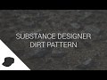 Substance designer  dirt pattern