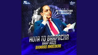 Hota To Baapacha Baap Maza Bhimrao Ambedkar (Remix)