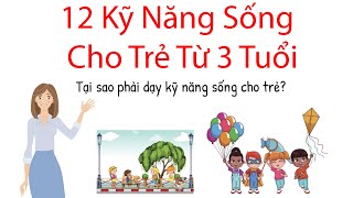 12 Kỹ Năng Sống Cho Trẻ Từ 3 Tuổi & Cách Dạy Kỹ Năng Sống Cho Trẻ | Dạy Con | KIẾN THỨC NUÔI CON