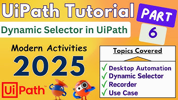 UiPath Tutorial for Beginners 2025 - Part 6 | Desktop Automation, Dynamic Selectors & Recorder