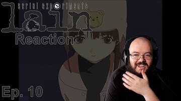 Morth Reacts - Serial Experiments Lain Ep. 10 - Love