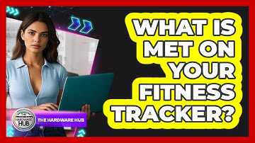 What Is MET On Your Fitness Tracker? - The Hardware Hub