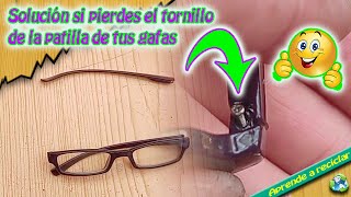 Solución si pierdes el tornillo de la patilla de tus gafas 