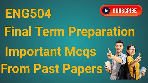 ENG504 Important Mcqs For Final Term Preparation 2024 | eng504 final term preparation 2024